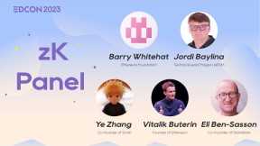 ZK Panel: Vitalik Buterin, Barry Whitehat, Ye Zhang, Jordi Baylina & Eli Ben-Sasson | EDCON2023