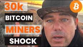 BITCOIN 30K MINERS SHOCK AND SPOT ETF??
