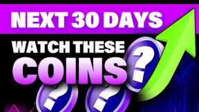 WATCH THESE 3 ALTCOINS FOR NEXT 30 DAYS 👀