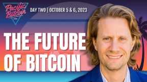 Bitcoin Into the Future: A Fireside Chat with Cory Klippsten - Pacific Bitcoin 2023