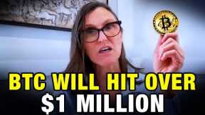 Bitcoin Will EXPLODE Over $1 Million, Here's Why Cathie Wood 5 Year Crypto Prediction