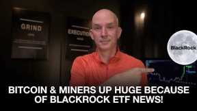 BlackRock Spot BTC ETF News Pumps Bitcoin To $35k & Bitcoin Miners! Bit Digital and Bitfarms News!