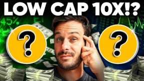 Low Cap Altcoins Will EXPLODE!!! These Coins Will Easily 10x SOON!!!