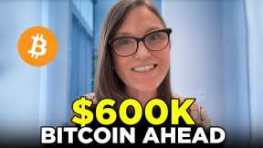 The Wait Is Almost Over, Bitcoin Will Smash $600k When This Happens - Cathie Wood