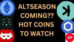 ALTCOIN SEASON  COMING SOON?? HOT COINS TO WATCH