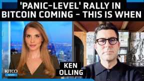 ‘Panic-Level’ Rally in Bitcoin Is Coming: When, Why & What It Means for Price – Ken Olling