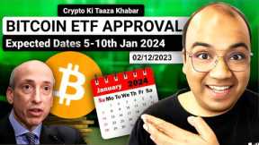 Bitcoin ETF Approval Expected Dates. 5-10th Jan 2024.