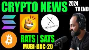 crypto news: Bitcoin ORDINALS- Sats & Rats & Mubi, Solana Sol, Bonk Token,  Xen Crypto, BRC - 20
