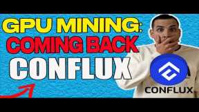 🚨GPU Mining Is Back - Conflux Time!🚨