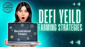 DeFi Yield Farming Strategies: Expert Strategies Revealed|   Defi Yield Farming Strategies 2023