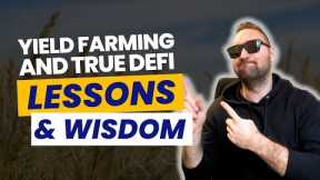 DeFi and Crypto Passive Income Lessons | Yield Farming Advice