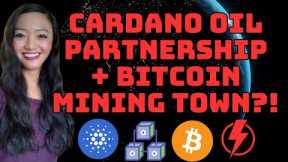CARDANO Oil Partnership in Brazil + BITCOIN Mining Town in Texas?!