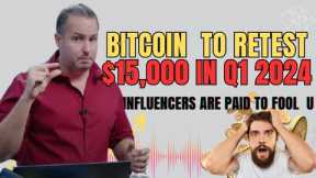 Bitcoin Drop to $15,000 | Influencer being Paid to fool you | Gareth soloway 2024 BTC predictions