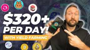 $320+ Per Day Yield Farming | Crypto Passive Income