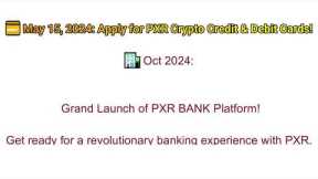 Unveiling the PXR Network Odyssey: From Mining to Banking | Crypto Revolution 2024!