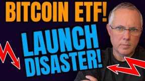 BITCOIN ETF LAUNCH DISASTER?! WAS THE BITCOIN ETF LAUNCH A FAILURE? YES OR NO! EXPLAINED!