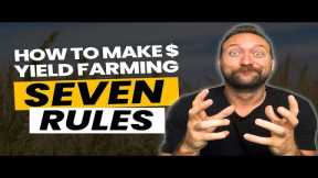 7 Rules for Yield Farming (LIVE Q and A)