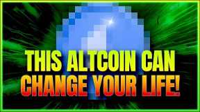 This Altcoin Can Change Your Life!