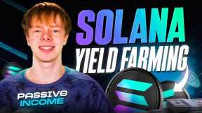 Solana SOL Yield Farming Strategy - Crypto Passive Income