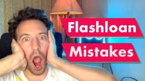 These 5 mistakes will RUIN your Flashloan...