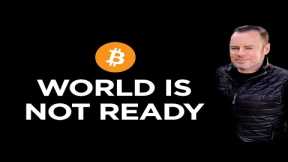 🌍World is NOT Ready & Beware Bitcoin Trap🪤