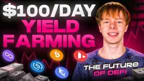 How to Earn $100s Daily from Yield Farming (Crypto Passive Income)