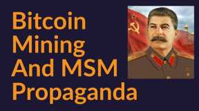 Bitcoin Mining and MSM Propaganda