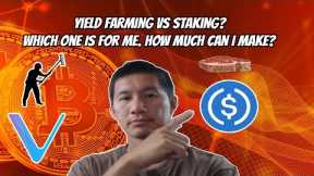 Yield farming vs Staking. Which one is for me? Which one makes more?