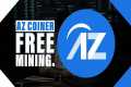 AZ COINER FREE MINING: The Ultimate