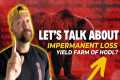 Impermanent Loss and Yield Farming |
