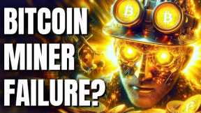 URGENT:  Bitcoin Miners Face UNTHINKABLE Change!!!