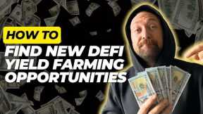 How To Find New Yield Farming Opportunities | Crypto Passive Income