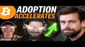 Jack Dorsey ACCELERATES Mass Bitcoin Adoption | EP 983