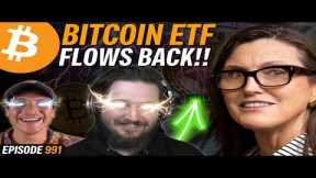 BREAKING: Record Bitcoin ETF Inflows $133 million | EP 991
