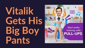 Vitalik Gets His Big Boy Pants