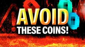These ALTCOINS Are Not SAFE | Avoid These Crypto Coins