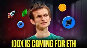 100x ETH Ahead! Nobody Realizes How Big Ethereum's About to Get Vitalik Buterin