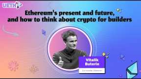 Vitalik Buterin on Ethereum's Present and Future, and How to Think About Crypto for Builders