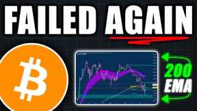 WARNING: Bitcoin Fails to Reclaim the 200-Day EMA (Again)! - Bitcoin Price Prediction Today