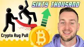 BITCOIN ABOVE $60K! RTR RUG PULL EXPLAINED