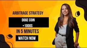 Earn $7850 a Month Using This Crypto Arbitrage Doge Hack