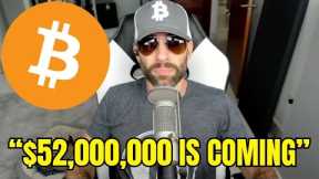 $52 Million Dollar Bitcoin Is The New $1 Million Dollar BTC