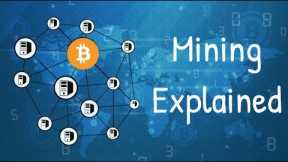 Bitcoin and cryptocurrency mining explained