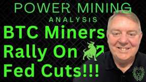 Bitcoin Miners Rally on Fed Cut News | Bitcoin Price News Today | Latest Bitcoin Stock News Now