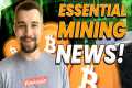 Essential Bitcoin Mining News BTC