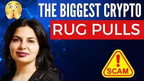 The Biggest Rug Pulls in Crypto history