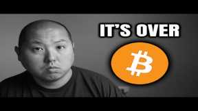 Bitcoin Holders...It's Over