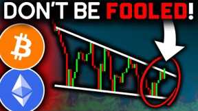 BITCOIN IS TRAPPING YOU (Don't Be Fooled)!!! Bitcoin News Today & Ethereum Price Prediction!