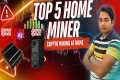 Top 5 Best Crypto Miner for Mining at 