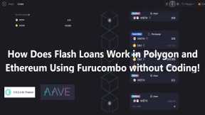 How to Create Flashloans in Polygon and Ethereum Using Furucombo without Coding Skills